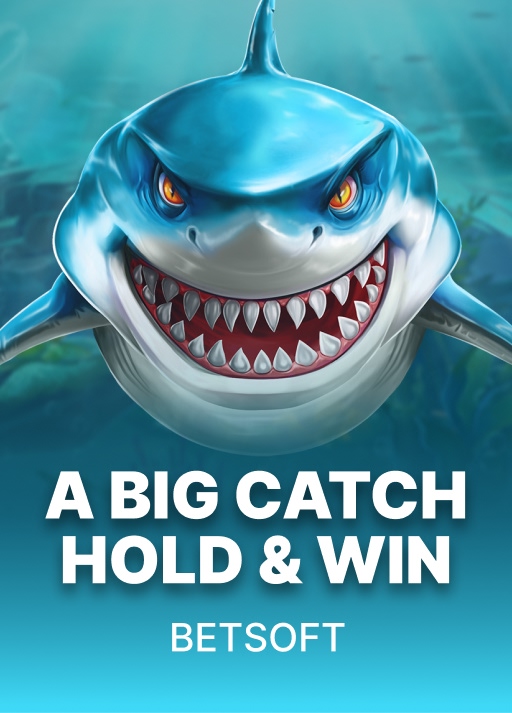 A Big Catch - Hold & Win