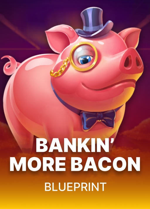 Bankin' More Bacon
