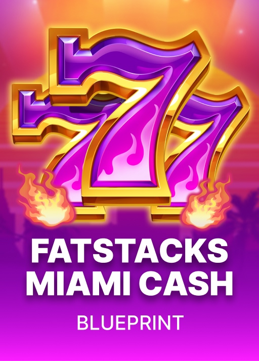 FatStacks Miami Cash